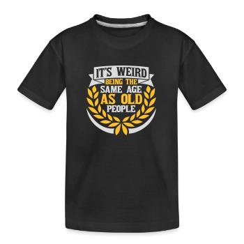 être âgé - T-shirt bio Premium Enfant - noir - Devant