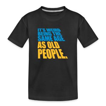 être âgé - T-shirt bio Premium Enfant - noir - Devant