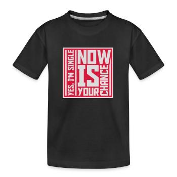 célibataire maintenant votre chance - T-shirt bio Premium Enfant - noir - Devant