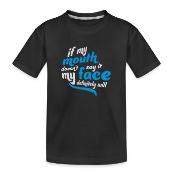 Mon visage le fera certainement - T-shirt bio Premium Enfant - noir - Devant