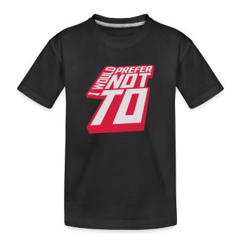 I prefer not to - Kids' Premium Organic T-Shirt - black - Front