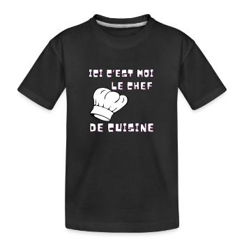 Ici c’est moi LE CHEF de cuisine chef humour - T-shirt bio Premium Enfant - noir - Devant