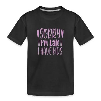 Désolé, je suis en retard, j’ai des enfants - T-shirt bio Premium Enfant - noir - Devant