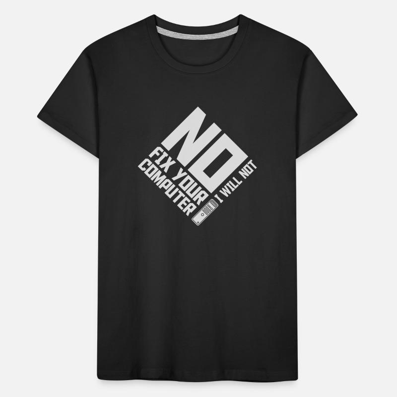 not fix your computer Kids' Premium Organic T-Shirt