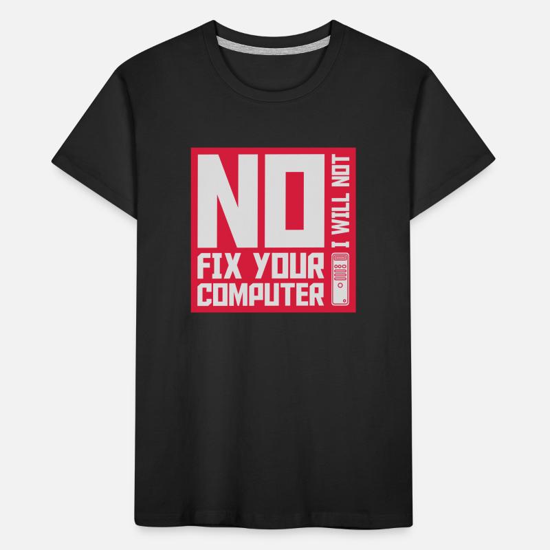 not fix your computer Kids' Premium Organic T-Shirt