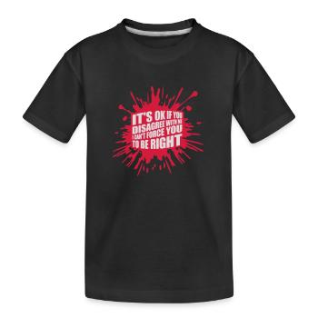 Vous n’êtes pas d’accord avec moi - T-shirt bio Premium Enfant - noir - Devant