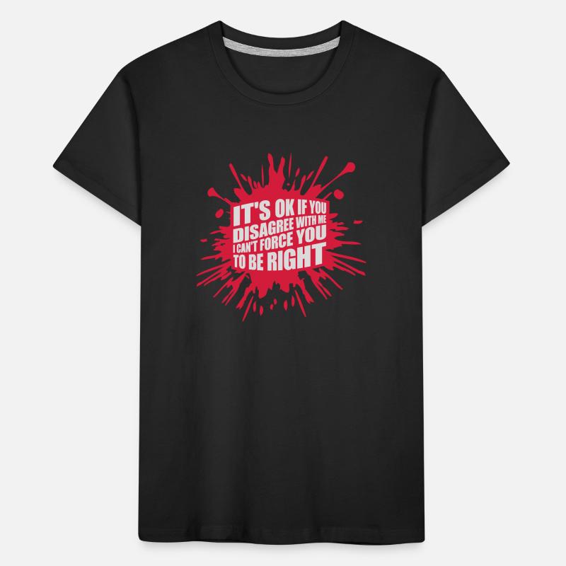 Vous n’êtes pas d’accord avec moi T-shirt bio Premium Enfant