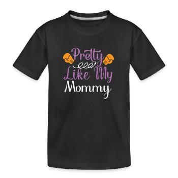 Pretty like my Mommy - Kinder Premium Bio T-Shirt - Schwarz - Vorne