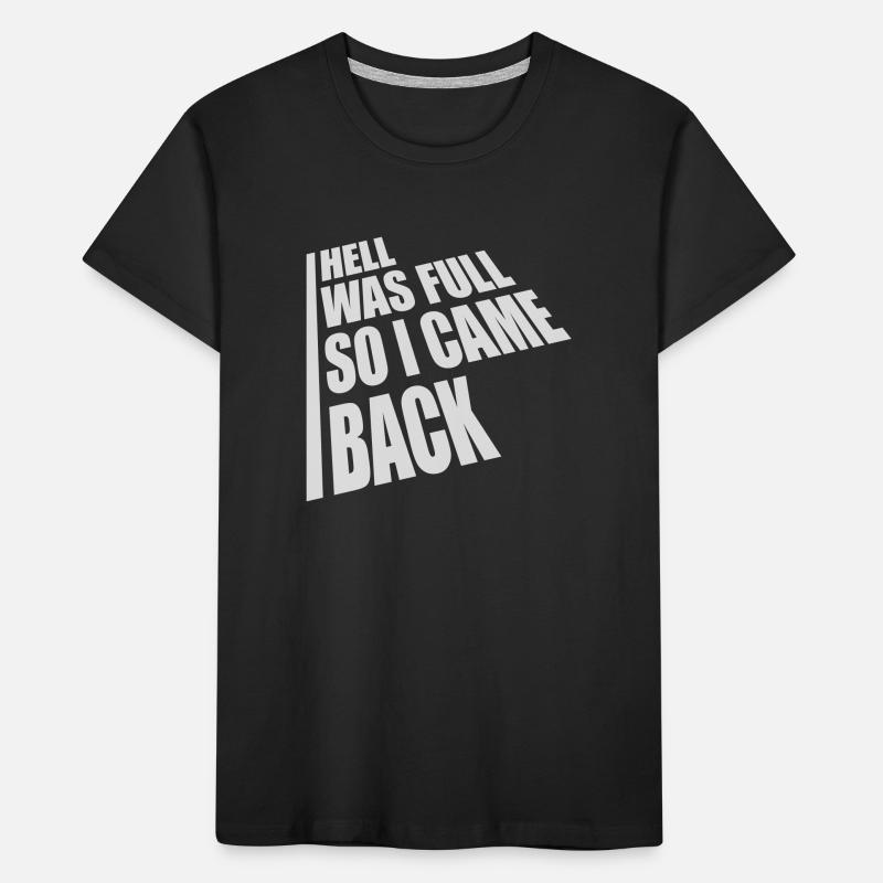 hell was full Quote Kids' Premium Organic T-Shirt