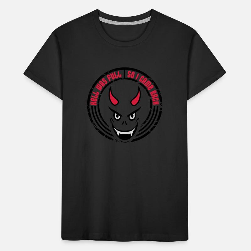 hell was full Zitat Kinder Premium Bio T-Shirt
