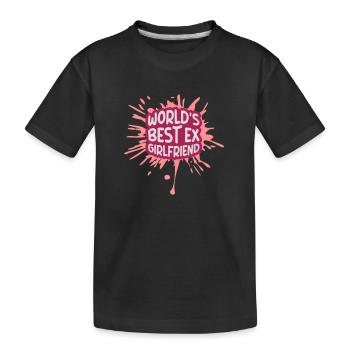 worlds best ex girlfriend - Kinder Premium Bio T-Shirt - Schwarz - Vorne