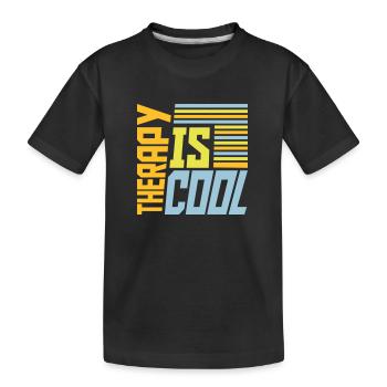 therapy is cool Quote - Kids' Premium Organic T-Shirt - black - Front