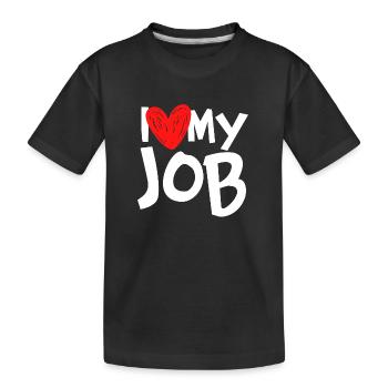 I Love My Job - Kids' Premium Organic T-Shirt - black - Front