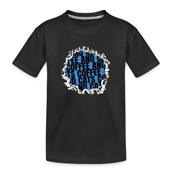 funny quote morning coffee funny sayings cool - Kinder Premium Bio T-Shirt - Schwarz - Vorne