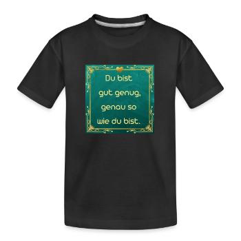 Positiver Spruch - Kinder Premium Bio T-Shirt - Schwarz - Vorne