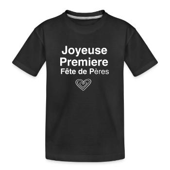 Joyeuse Premiere fête de pères - T-shirt bio Premium Enfant - noir - Devant