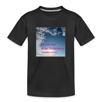 Ich erkenne meine Bedürfnisse - Kinder Premium Bio T-Shirt - Schwarz - Vorne
