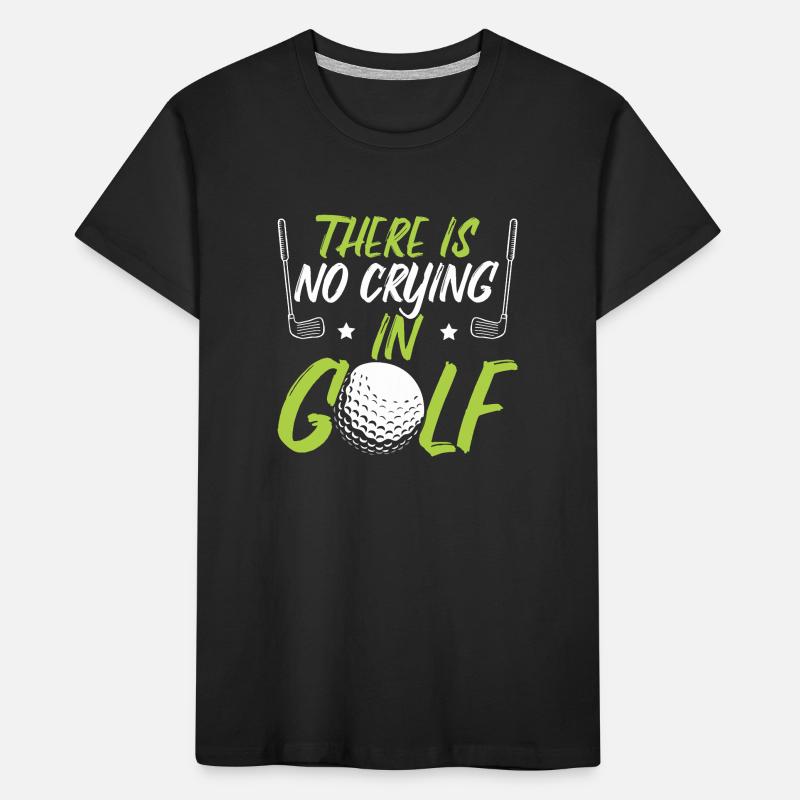 Beim Golf wird nicht geweint Kinder Premium Bio T-Shirt