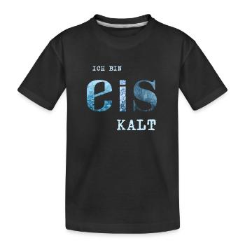 Ich bin Eis kalt - Kinder Premium Bio T-Shirt - Schwarz - Vorne