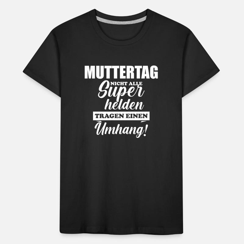 Mutter Spruch Geschenk Mama Muttertag Kinder Premium Bio T-Shirt