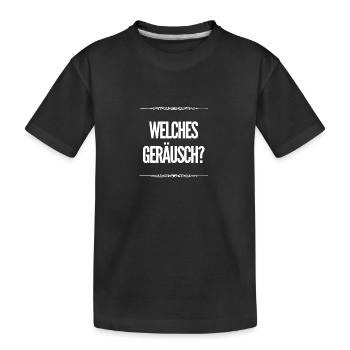 ich höre nichts - Kinder Premium Bio T-Shirt - Schwarz - Vorne