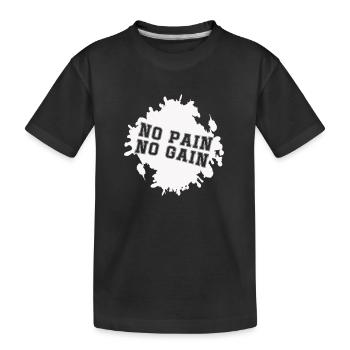 no pain no gain klecks - Kinder Premium Bio T-Shirt - Schwarz - Vorne
