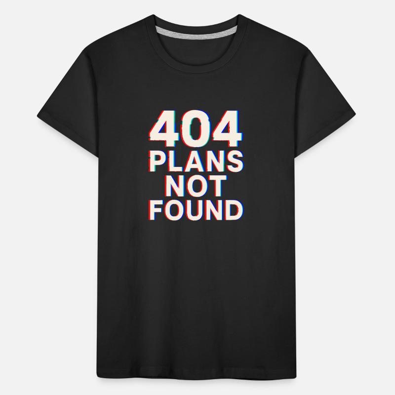 04 Plans Not Found | Funny Tech Meme Glitch Kids' Premium Organic T-Shirt