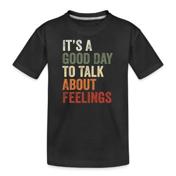 Its A Good Day to Talk About Feeling Mental Health - T-shirt bio Premium Enfant - noir - Devant