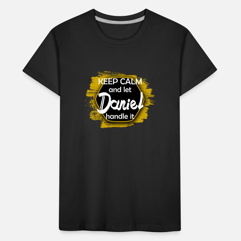 Keep Calm let Daniel handle it lustiger Spruch Kinder Premium Bio T-Shirt