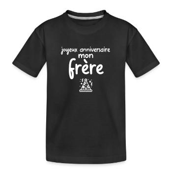 joyeux anniversaire mon frère - T-shirt bio Premium Enfant - noir - Devant
