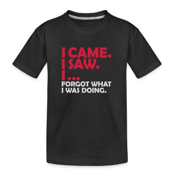 I came saw forget - Kids' Premium Organic T-Shirt - black - Front