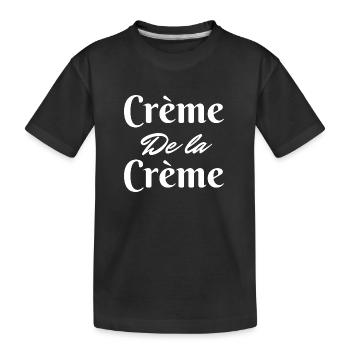 Crème de la crème - Kids' Premium Organic T-Shirt - black - Front