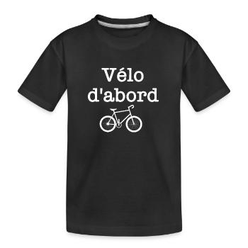 Vélo d abord - T-shirt bio Premium Enfant - noir - Devant