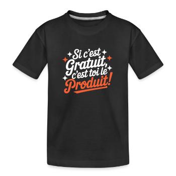 Si c'est gratuit c'est toi le produit ! - T-shirt bio Premium Enfant - noir - Devant