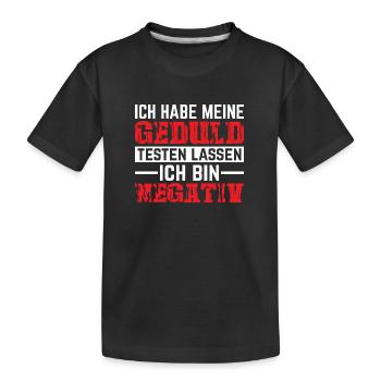 Ich habe meine Geduld testen lassen. - Kinder Premium Bio T-Shirt - Schwarz - Vorne