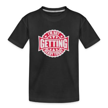 ne pas se préparer aujourd’hui - T-shirt bio Premium Enfant - noir - Devant