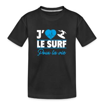 J’aime le surf pour la vie,Surf,Surfeuse,Surfeur - T-shirt bio Premium Enfant - noir - Devant