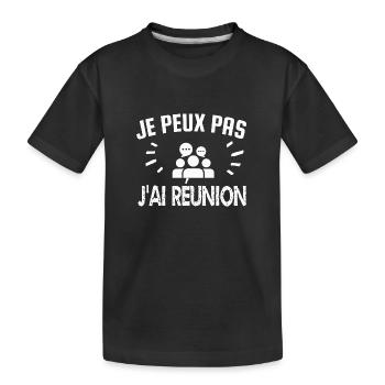 je peux pas j'ai réunion - T-shirt bio Premium Enfant - noir - Devant