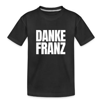 Wir sagen Danke Franz! - Kinder Premium Bio T-Shirt - Schwarz - Vorne