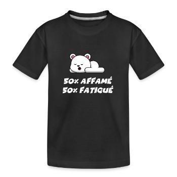 50% affamé 50% fatigué - T-shirt bio Premium Enfant - noir - Devant