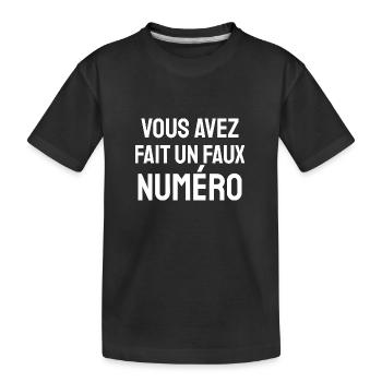vous avez fait un faux numéro - T-shirt bio Premium Enfant - noir - Devant