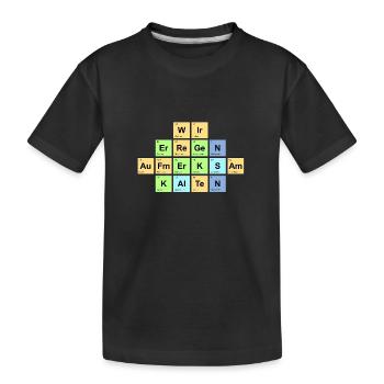 wir erregen Aufmerksamkeiten - Chemische Elemente - Kinder Premium Bio T-Shirt - Schwarz - Vorne