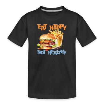 Eat happily, not healthy - Kids' Premium Organic T-Shirt - black - Front