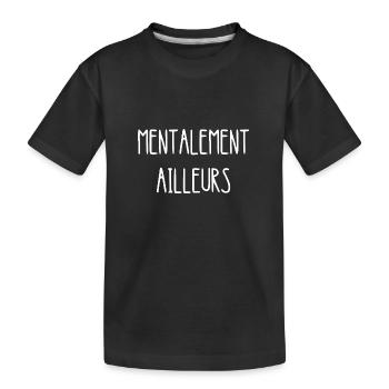 mentalement ailleurs - T-shirt bio Premium Enfant - noir - Devant