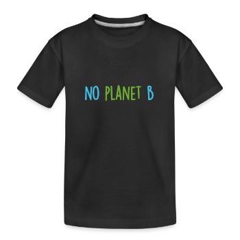 Pas de planète B - Kein Planet B - T-shirt bio Premium Enfant - noir - Devant