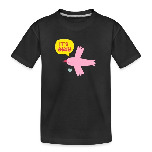 IT'S OKAY! singt ein kleiner rosa Vogel - Kinder Premium Bio T-Shirt