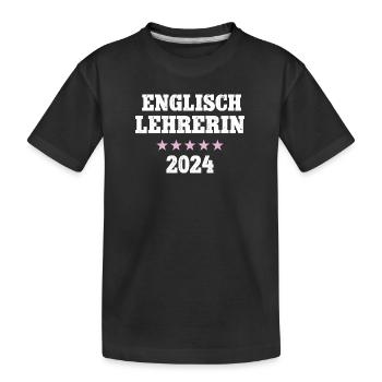 Englisch Lehrerin 2025 Englischlehrerin Schule - Kinder Premium Bio T-Shirt - Schwarz - Vorne