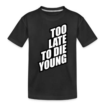 Funny Too Late - Kids' Premium Organic T-Shirt - black - Front