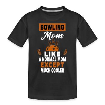 Bowling Mom Just Like A Normal Mom Except Mom - T-shirt bio Premium Enfant - noir - Devant