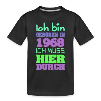geboren 1968 - Kinder Premium Bio T-Shirt - Schwarz - Vorne